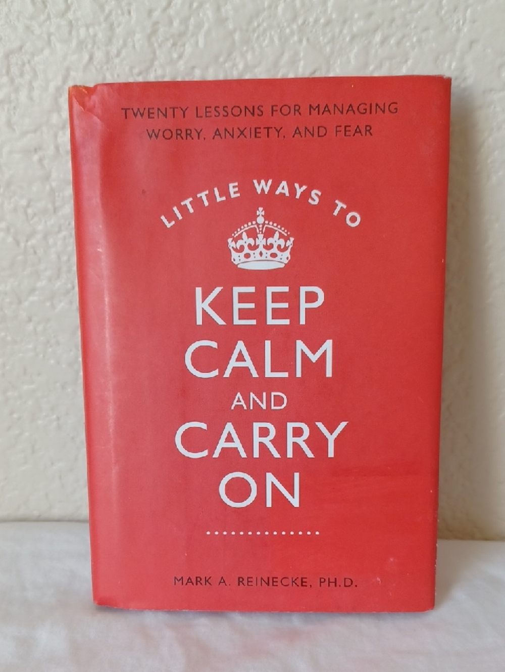 3/$25 SALE Keep Calm and Carry On by Mark A. Reinecke PhD, Hardcover Book EUC